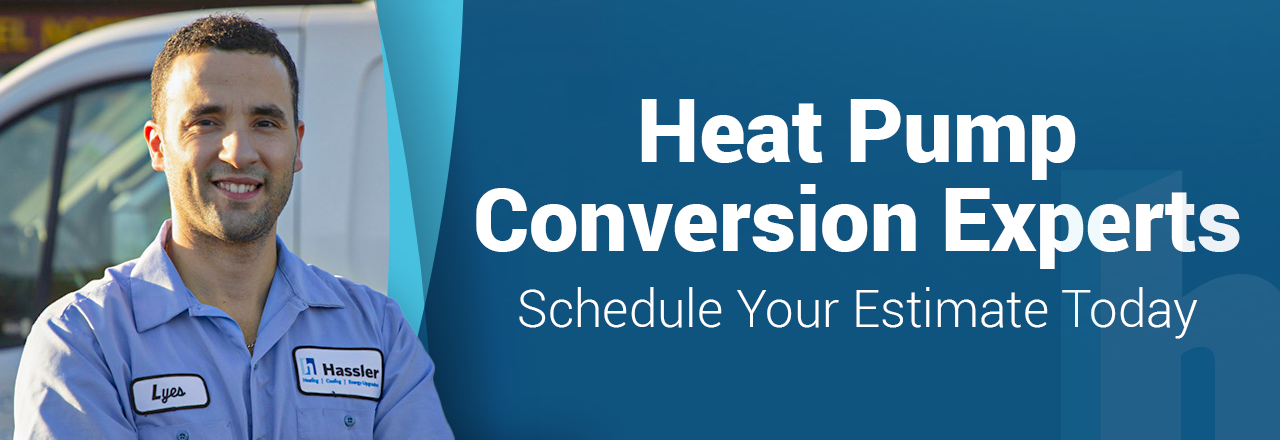 Hassler Heat Pump Conversion Experts